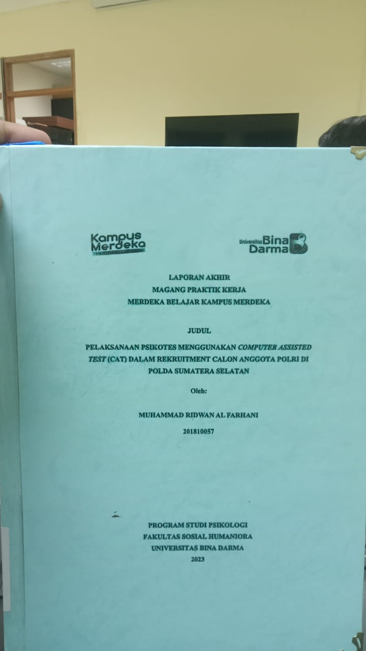 Cover PELAKSANAAN PSIKOTES MENGGUNAKAN COMPUTER ASSISTED TEST (CAT) DALAM REKRUTMENT CALON ANGGOTA POLRI DI POLDA SUMATERA SELATAN / MUHAMMAD RIDWAN AL FARHANI