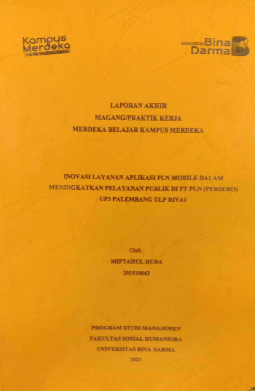 Cover INOVASI PELAYANAN APLIKASI PLN MOBILE DALAM MENINGKATKAN PELAYANAN PUBLIK DI PT PLN (PERSERO) UP3 PALEMBANG ULP RIVAI / MIFTAHUL HUDA