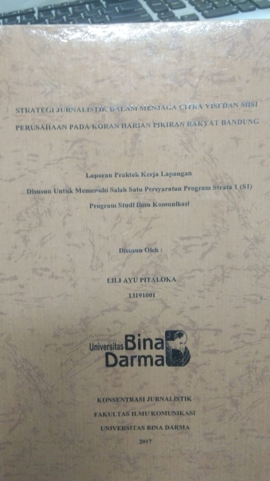 Cover STRATEGI JURNAL DALAM MENJAGA CITRA VISI DAN MISI PERUSAHAAN PADA KORAN HARIAN PIKIRAN RAKYAT BANDUNG / LILI AYU PITALOKA