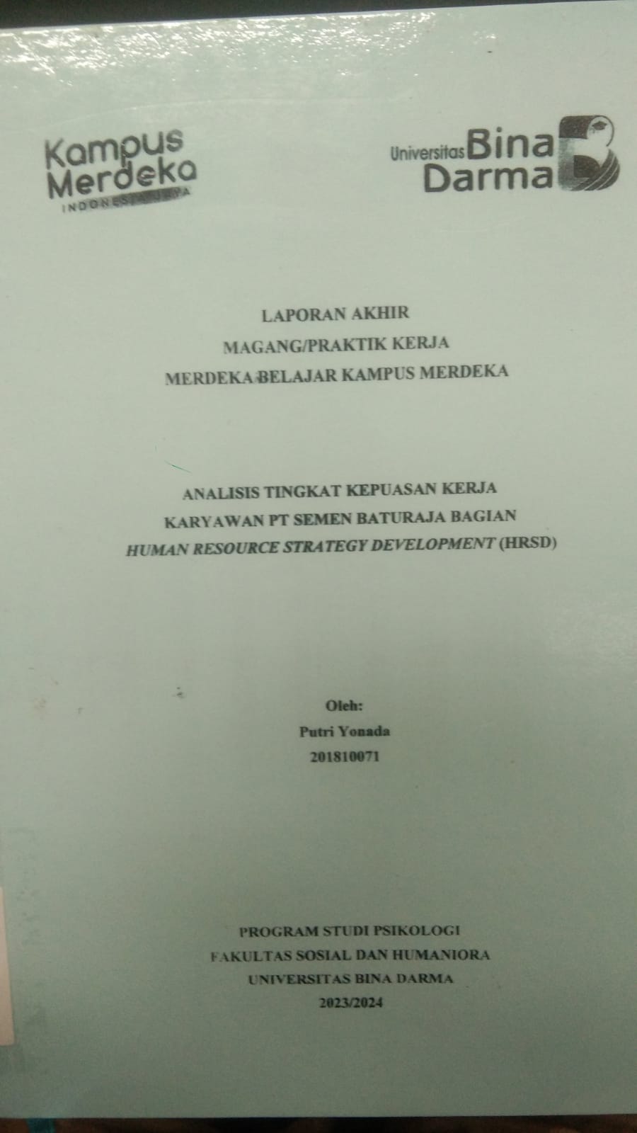 Cover ANALISIS TINGKAT KEPUASAN KERJA KARYAWAN PT SEMEN BATURAJA BAGIAN HUMAN RESOURCE STRATEGY DEVELOPMENT (HRSD) / PUTRI YONANDA