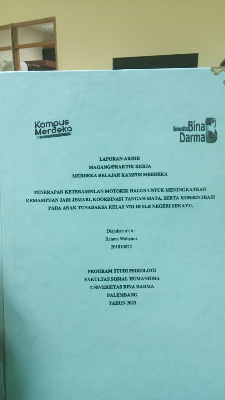 Cover PENERAPAN KETERAMPILAN MOTORIK HALUS UNTUK MENINGKATKAN KEMAPUAN JARI JEMARI KOORDINASI TANGAN MATA SERTA KONSENTRASI PADA ANAK TUNA DAKSA KELAS VII DI SLB NEGERI SEKAYU / RAHMA WAHYUNI
