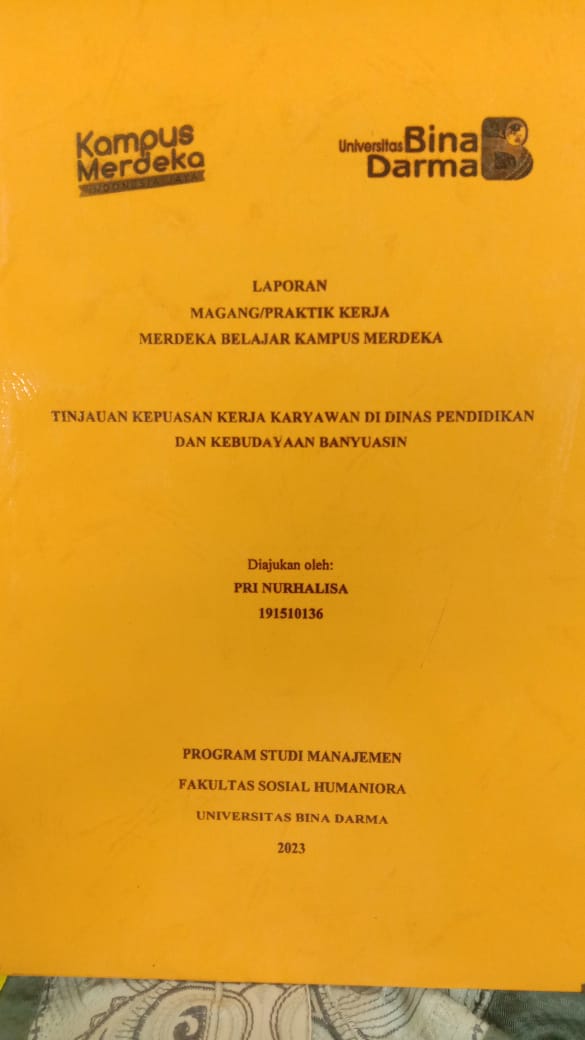 Cover TINJAUAN KEPUASAN KERJA KARYAWAN DI DINAS PENDIDIKAN DAN KEBUDAYAAN BANYUASIN / PRI NURHALISA