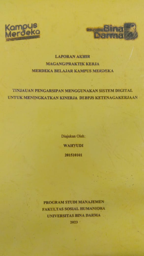 Cover TINJAUAN PENGARSIPAN MENGGUNAKAN SISTEM DIGITAL UNTUK MENINGKATKAN KINERJA DI BPJS KETENAGAKERJAAN / WAHYUDI