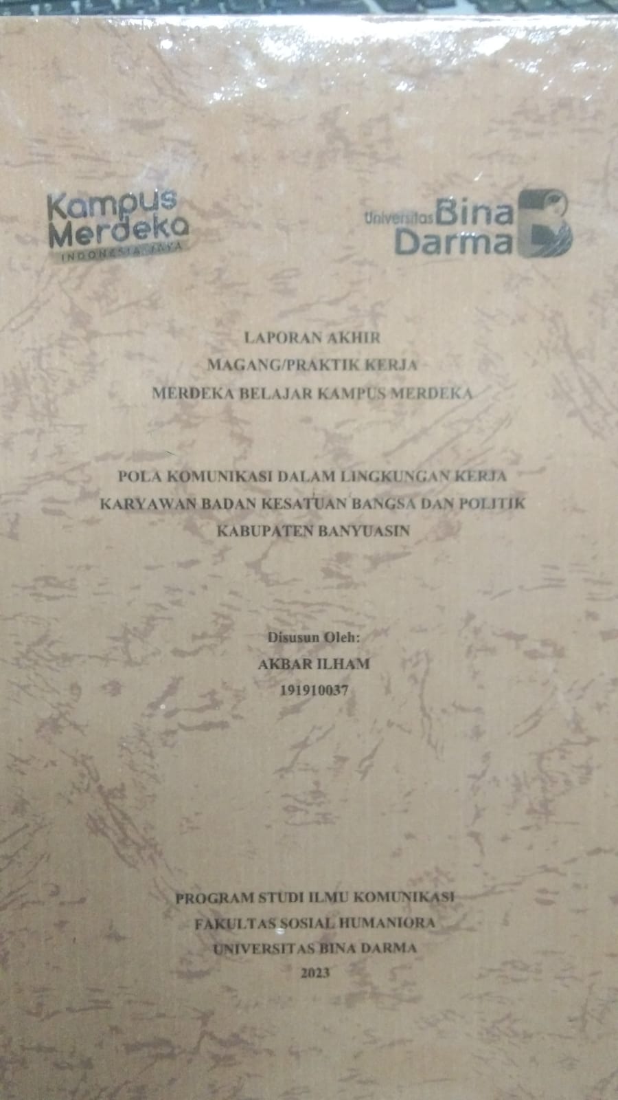 Cover POLA KOMUNIKASI DALAM LINGKUNGAN KERJA KARYAWAN BADAN KESATUAN BANGSA DAN POLITIK KABUPATEN BANYUASIN / AKBAR ILHAM