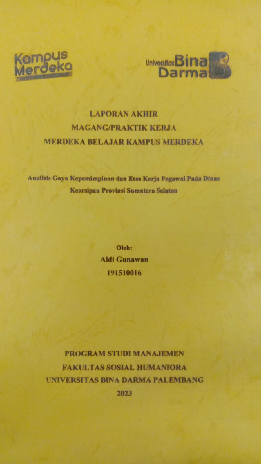 Cover ANALISIS GAYA KEPEMIMPINAN DAN ETOS KERJA PEGAWAI PADA DINAS KEARSIPAN PROVINSI SUMATERA SELATAN / ALDI GUNAWAN