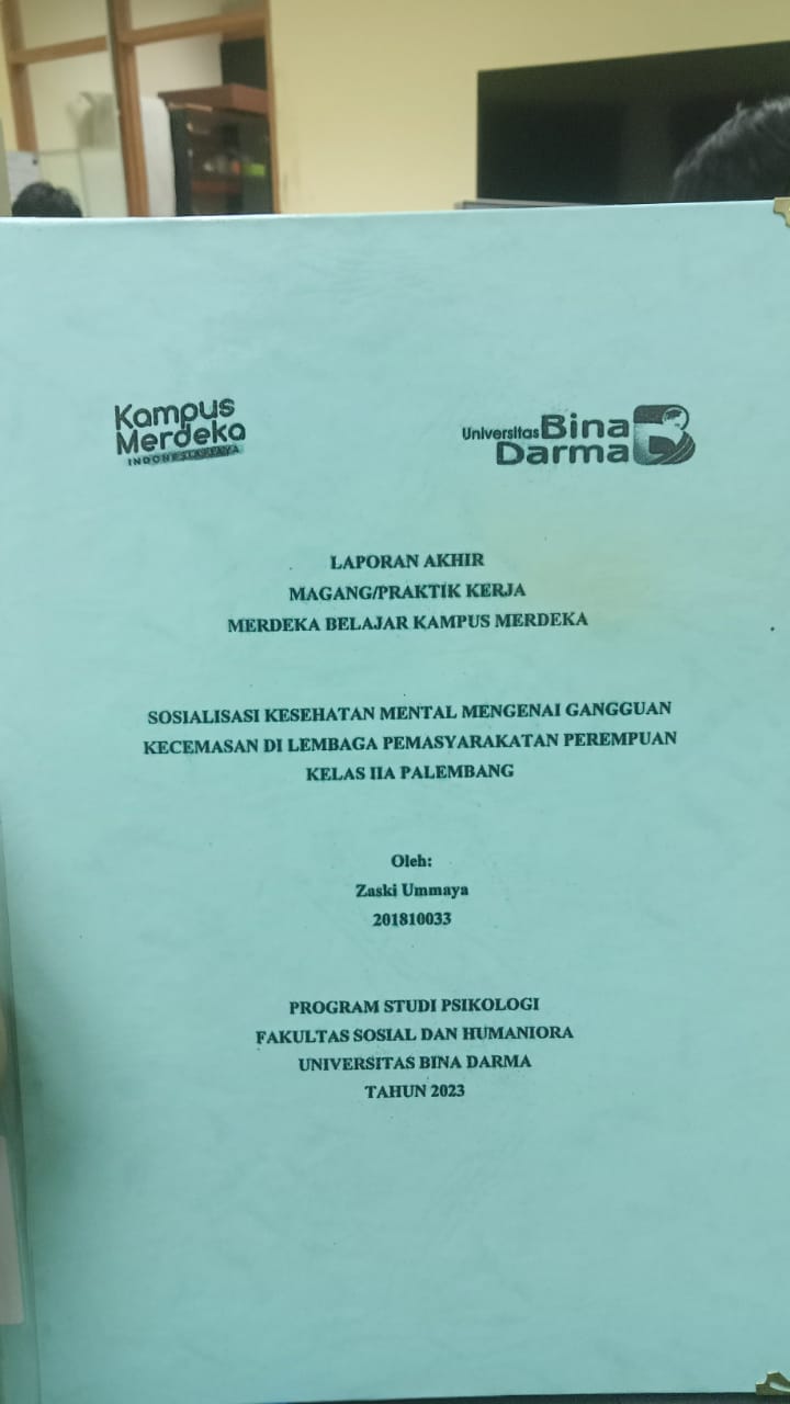 Cover SOSIALISASI KESEHATAN MENTAL MENGENAI GANGGUAN KECEMASAN DI LEMBAGA PEMASYARAKATAN PEREMPUAN KELAS IIA PALEMBANG / ZASKI UMMAYA