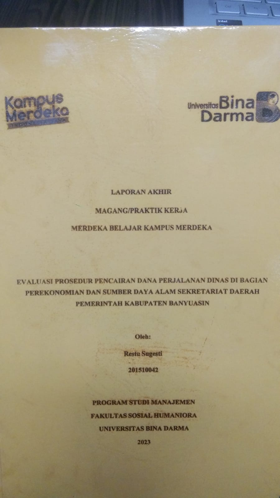 Cover EVALUASI PROSEDUR PENCAIRAN DANA PERJALANAN DINAS DI BAGIAN PEREKONOMIAN DAN DAYA ALAM SKRETARIAT DAERAH PEMERINTAH KABUPATEN BANYUASIN / RESTU SUGESTI