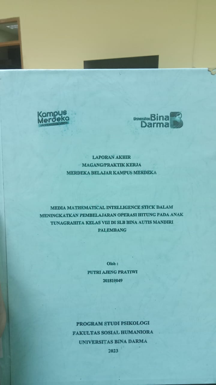 Cover MEDIA MATHEMATICAL INTELLIGENCE STICK DALAM MENIGKATKAN PEMBELAJARAN OPERASI HITUNG PADA ANAK TUNAGRAHITA KELAS VIII DI SLB BINA AUTIS MANDIRI PALEMBANG / PUTRI AJENG PRATIWI