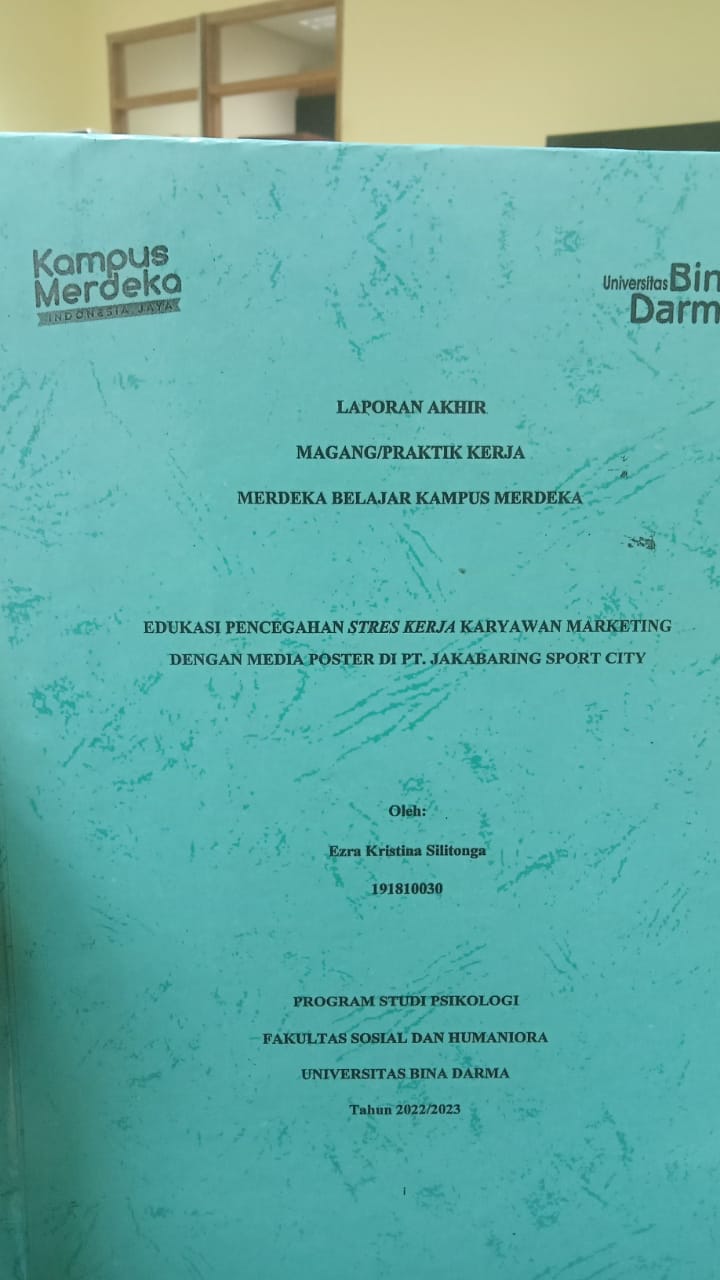 Cover EDUKASI PENCEGAHAN STRES KERJA KARYAWAN MARKETING DENGAN MEDIA POSTER DI PT . JAKABARING SPORT CITY / EZRA KRISTINA