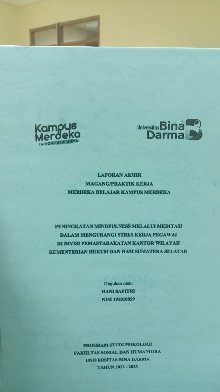 Cover PENINGKATAN MINDFULLNESS MELALUI MEDITASI DALAM MENGURANGI STRES KERJA PAGAWAI DI DIVISI PEMASYARAKATAN KANTOR WILAYAH KEMENTRIAN HUKUM DAN HAM SUMATERA SELATAN / HANI SAFITRI