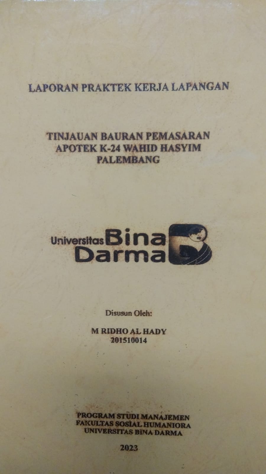 Cover TINJAUAN BAURAN PEMASARAN APOTEK K-24 WAHID HASYIM PALEMBANG / M RIDHO AL HADY