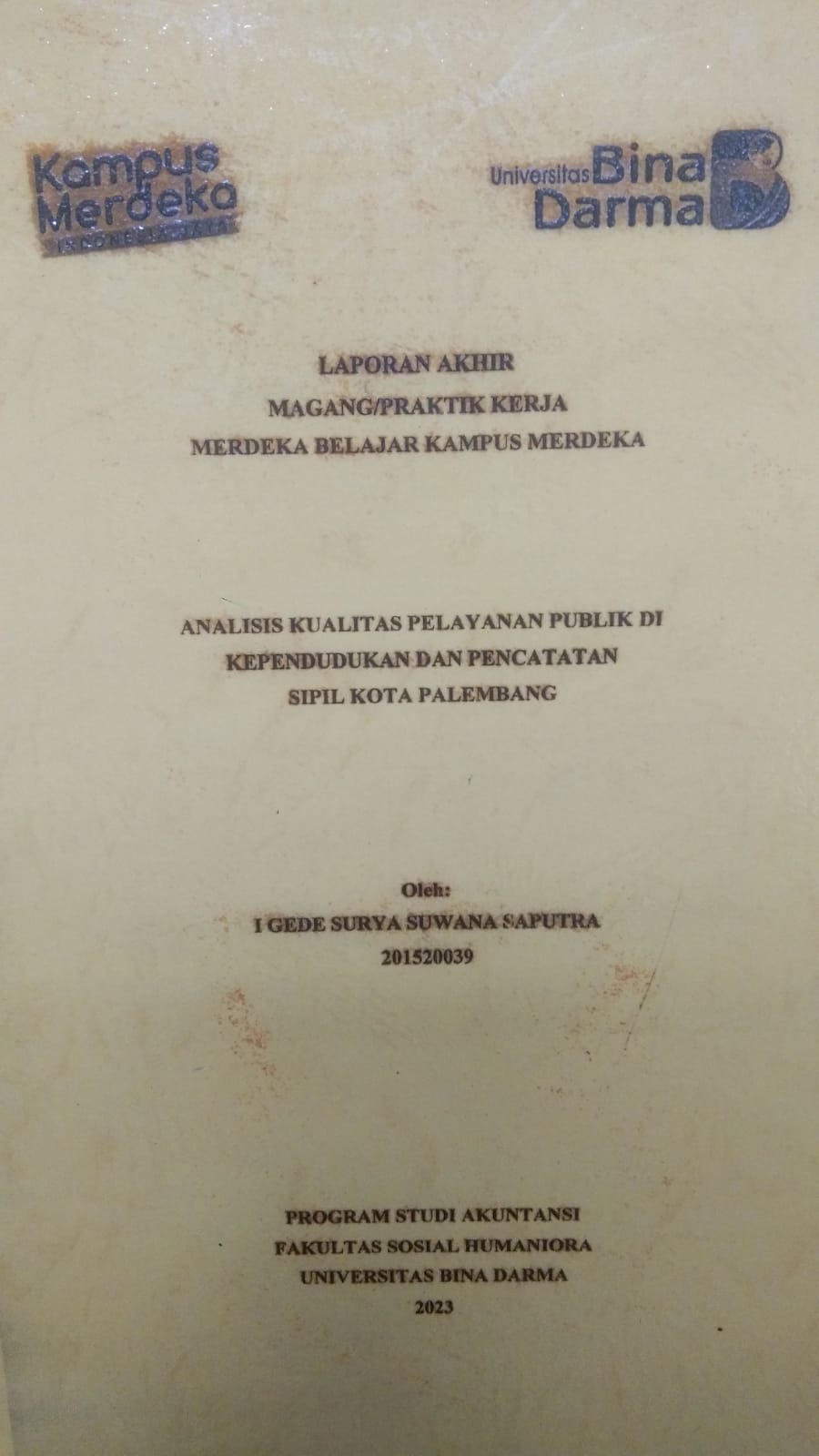 Cover ANALISIS KUALITAS PELAYANAN PUBLIK DI KEPENDUDUKAN DAN PENCATATAN SIPIL KOTA PALEMBANG / I GEDE SURYA SUWANA SAPUTRA