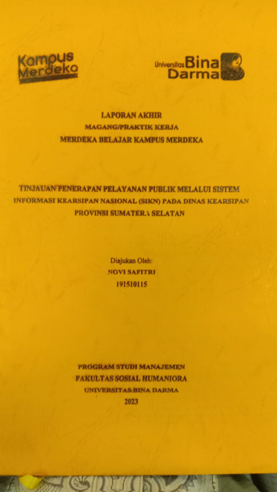 Cover TINJAUAN PENERAPAN PELAYANAN PUBLIK MELALUI SISTEM INFORMASI KEARSIPAN NASIONAL (SIKN) PADA DINAS KEARSIPAN PROVINSI SUMATERA SELATAN / NOVI SAFITRI