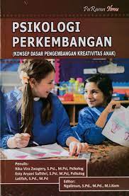 Cover PSIKOLOGI PERKEMBANGAN :  Konsep Dasar Pengembangan Kreativitas Anak / Rika VIra Zwagery, S.Ps.i., M.Psi, DKK