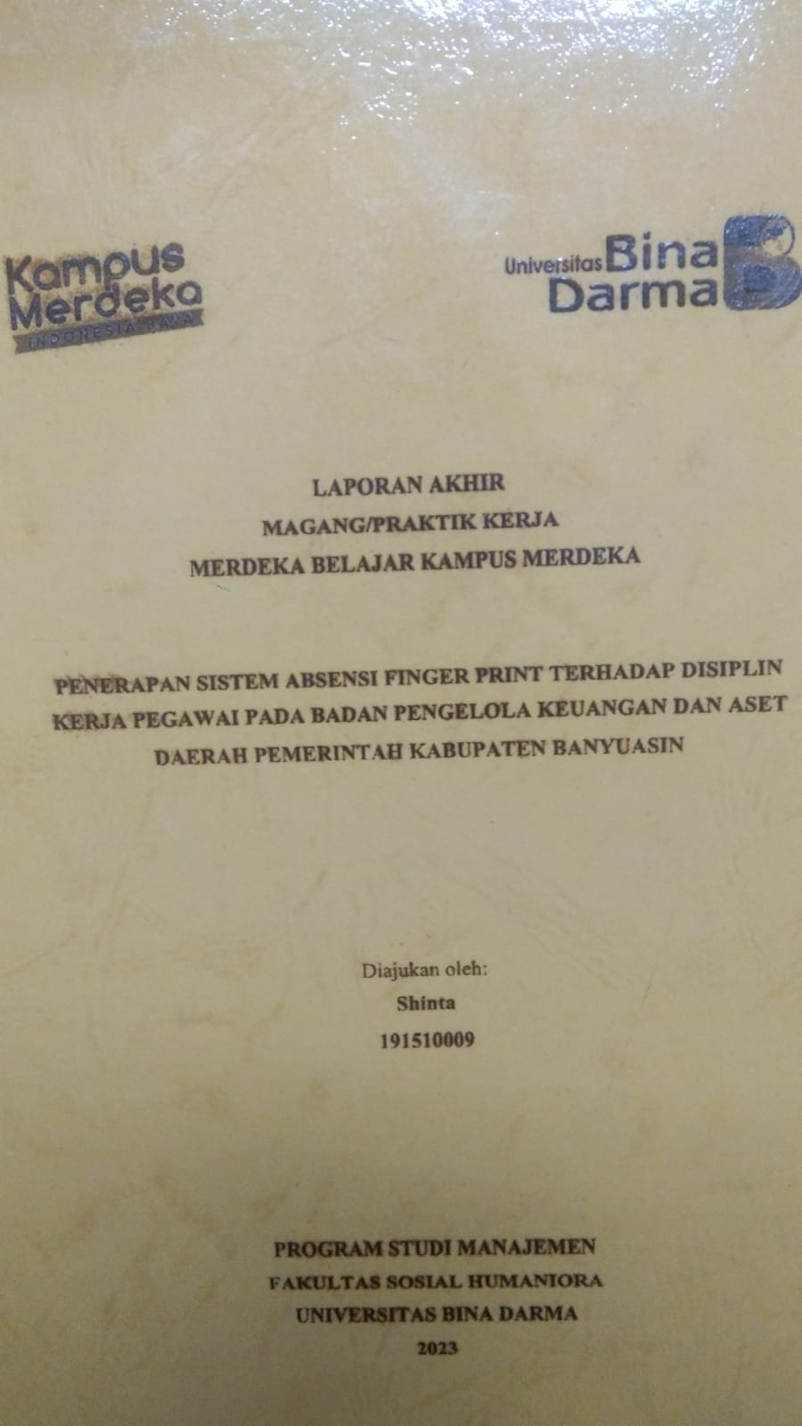 Cover PENERAPAN SISTEM ABSENSI FINGER PRINT TERHADAP DISIPLIN KERJA PEGAWAI PADA BADAN PEGELOLA KEUANGAN DAN ASET DAERAH PEMERINTAH KABUPATEN BANYUASIN / SHINTA