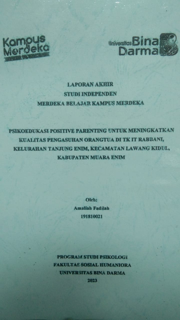 Cover PSIKOEDUKASI POSITIVE PARENTING UNTUK MENINGKATKAN KUALITAS PENGASUHAN ORANGTUA DI TK IT RABBANI, KELURAHAN TANJUNG ENIM, KECAMATAN LAWANG KIDUL, KABUPATEN MUARA ENIM / AMALIAH FADILAH