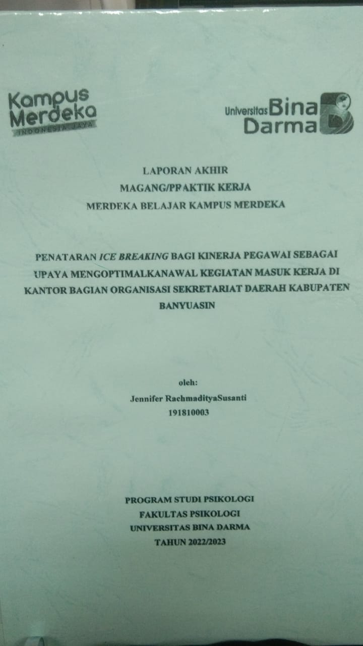Cover PENATARAN ICE BREAKING BAGI KINERJA PEGAWAI SEBAGAI UPAYA MENGOPTIMALKAN AWAL KEGIATAN MASUK KERJA DI KANTOR BAGIAN ORGANISASI SEKRETARIAT DAERAH KABUPATEN BANYUASIN / JENNIFER RACHMADITYA SUSANTI