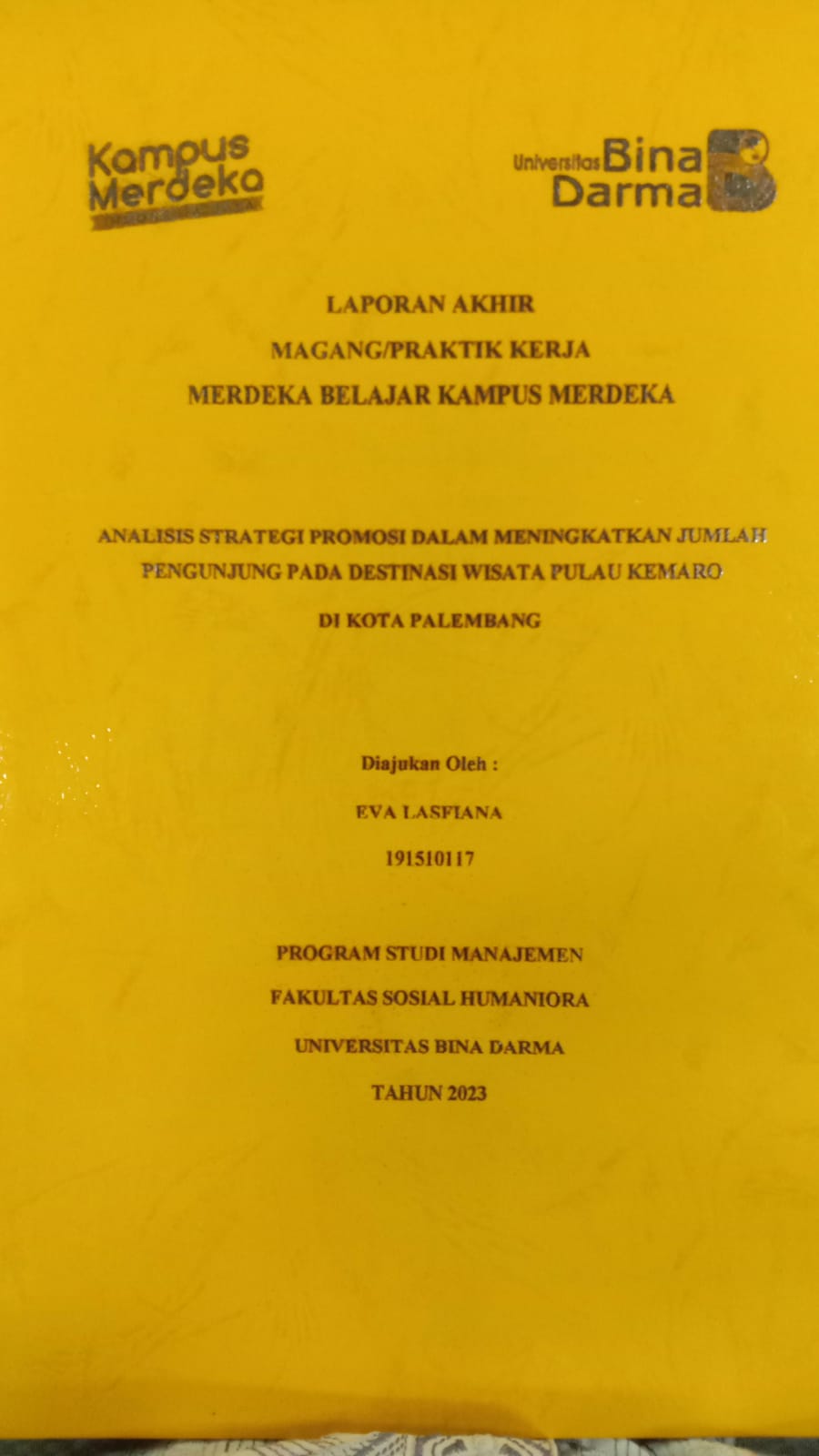 Cover ANALISIS STRATEGI PROMOSI DALAM MENINGKATKAN JUMLAH PENGUNJUNG PADA DESTINASI WISATA PULAU KEMARO DI KOTA PALEMBANG / EVA LASFIANA