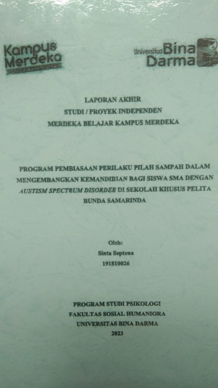 Cover PROGRAM PEMBIASAAN PERILAKU PILAH SAMPAH DALAM MENGEMBANGKAN KEMANDIRIAN BAGI SISWA SMA DENGAN AUTISM SPECTRUM DISORDER DI SEKOLAH KHUSUS PELITA BUNDA SAMARINDA / SINTA SEPTENA