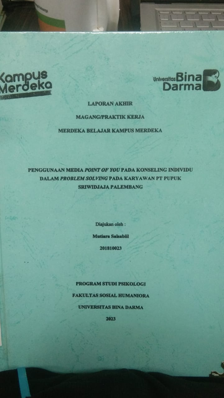 Cover PENGGUNAAN MEDIA POINT OF YOU PADA KONSELING INDIVIDU DALAM PROBLEM SOLVING PADA KARYAWAN PT PUPUK SRIWIDJAJA PALEMBANG / MUTIARA SALSABIIL