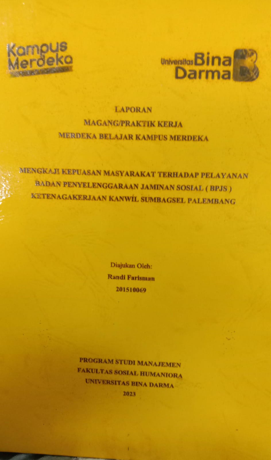 Cover MENGKAJI KEPUASAN MASYARAKAT TERHADAP PELAYANAN BADAN PENYELENGGARAAN JAMINAN SOSIAL (BPJS) KETENAGAKERJAAN KANWIL SUMBAGSEL PALEMBANG / RANDI FARISMAN