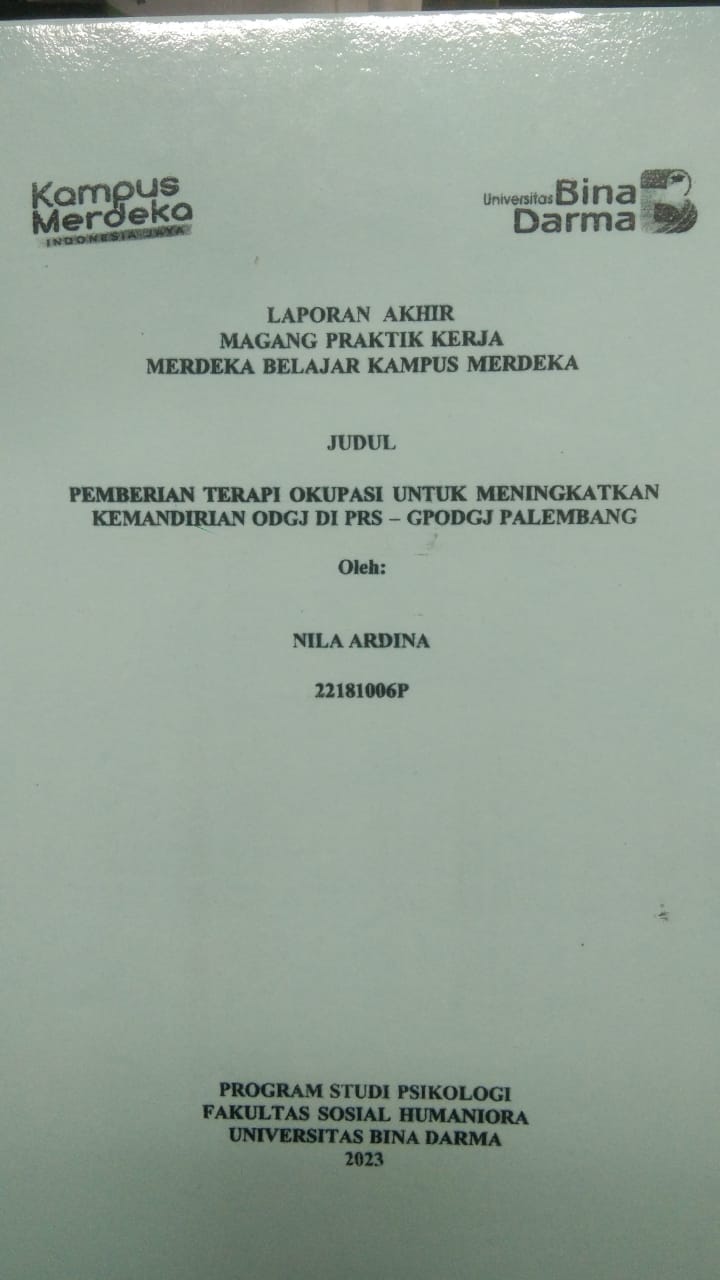 Cover PEMBERIAN TERAPI OKUPASI UNTUK MENINGKATKAN KEMANDIRIAN ODGJ DI PRS-GPODGJ PALEMBANG / NILA  ARDINA