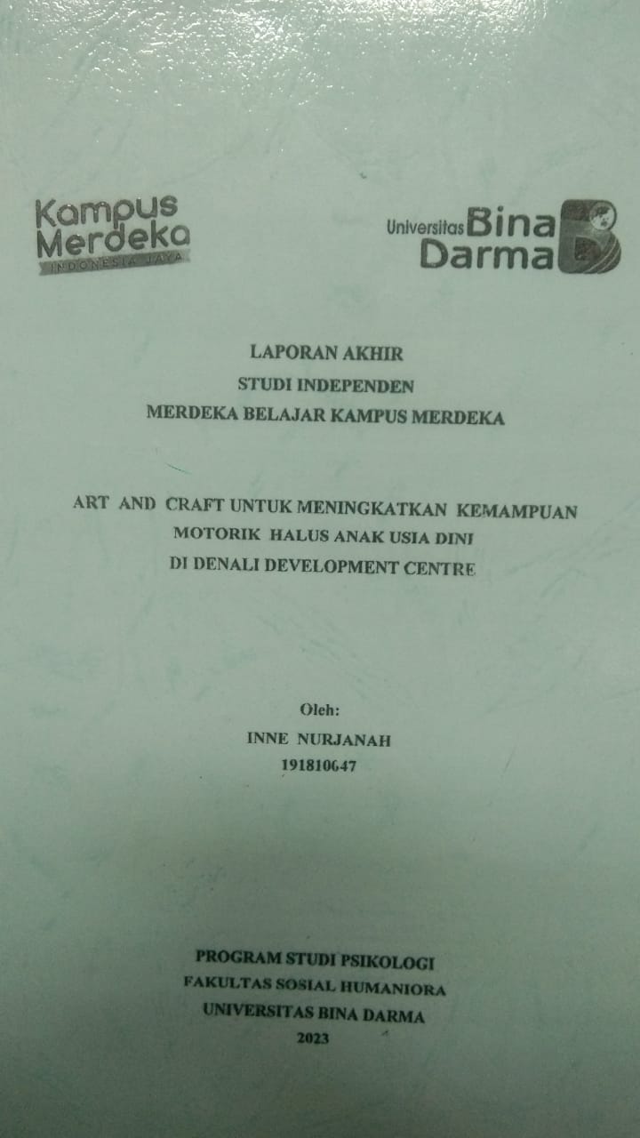 Cover ART AND CRAFT UNTUK MENINGKATKAN KEMAMPUAN MOTORIK HALUS ANAK USIA DINI DI DENALI DEVELOPMENT CENTRE / INNE NURJANAH