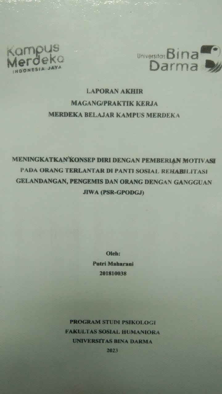 Cover MENINGKATKAN KONSEP DIRI DENGAN PEBERIAN MOTIVASI PADA ORANG TERLETAK REHABILITAS GELANDANGAN, PENGEMIS DAN ORANG DENGAN GANGGUAN JIWA (PSR-GPODGJ) / PUTRI MAHARANI