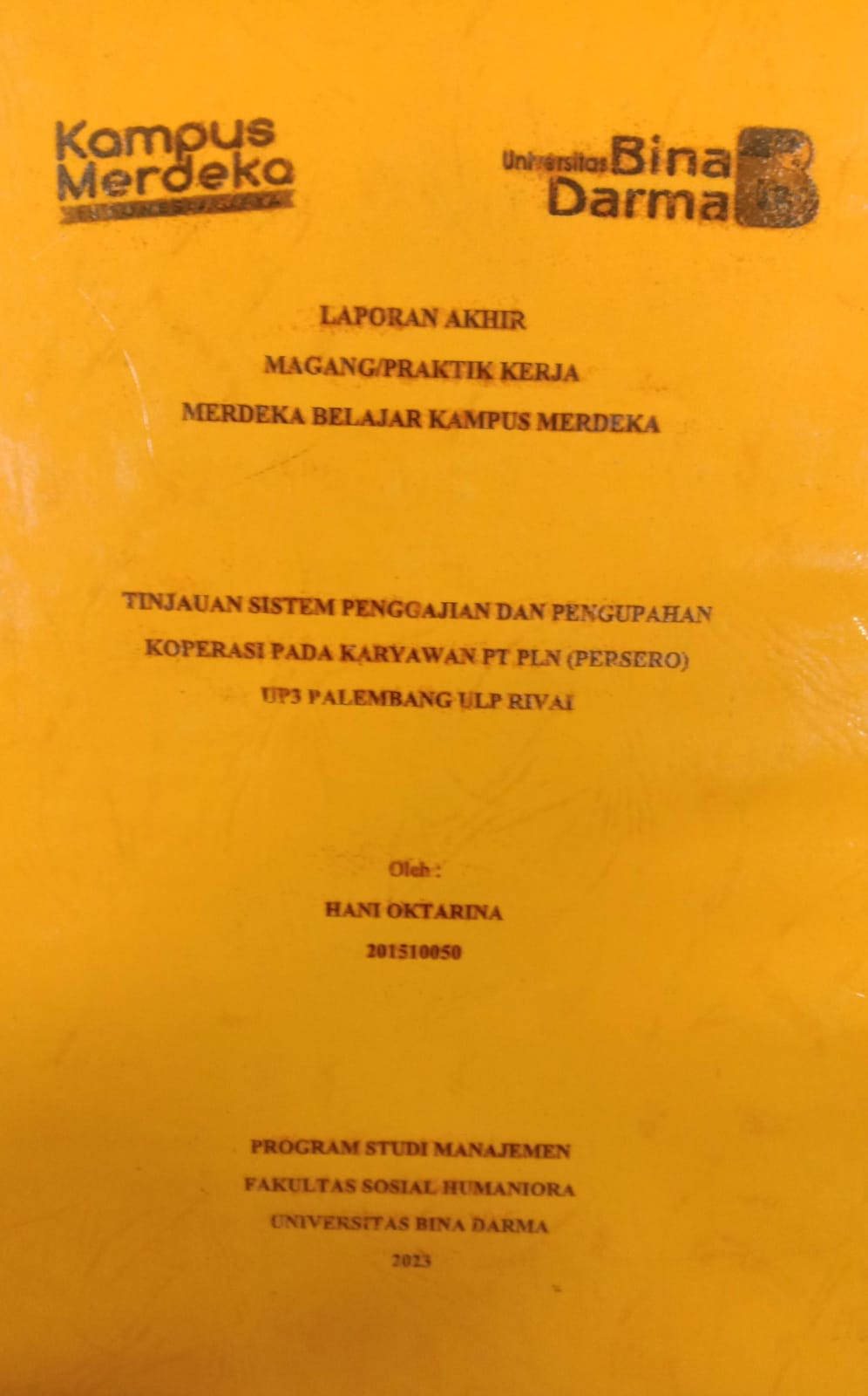 Cover TINJAUAN SISTEM PENGAJIAN DAN PENGUPAHAN KOPERASI PADA KARYAWAN PT PLN (PERSERO) UP3 PALEMBANG ULP RIVAI / HANI OKTARINA