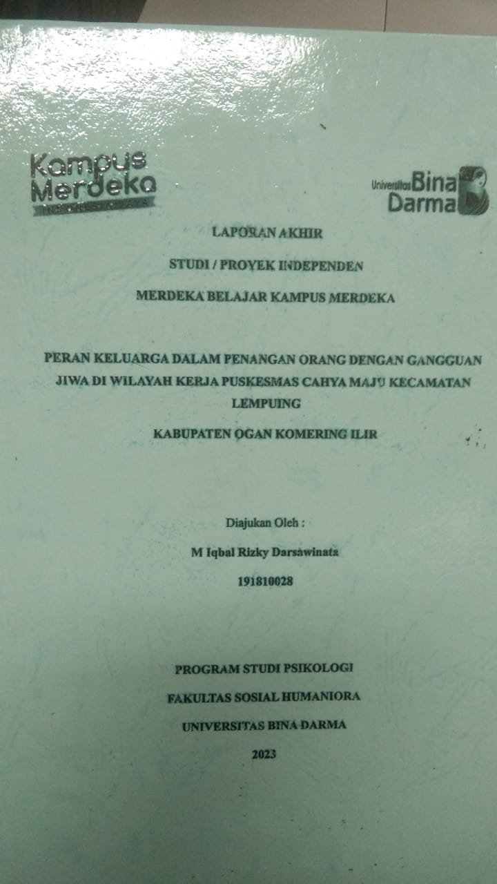 Cover PERAN KELUARGA DALAM PENANGAN ORANG DENGAN GANGGUAN JIWA DI WILAYAH KERJA PUSKESMAS CAHYA MAJU KECAMATAN LEMPUING KABUPATEN OGAN KOMERING ILIR / M IQBAL RIZKY DARSAWINATA
