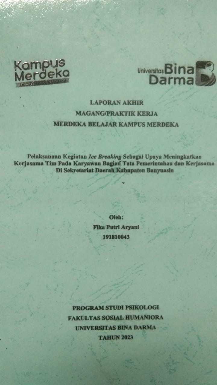 Cover PELAKSANAAN KEGIATAN ICE BREAKING SEBAGAI UPAYA MENINGKATKAN KERJASAMA TIM PADA KARYAWAN BAGIAN TATA PEMERINTAHAN DAN KERJASAMA DI SEKRETARIAT DAERAH KABUPATEN BANYUASIN / FIKA PUTRI ARYANI