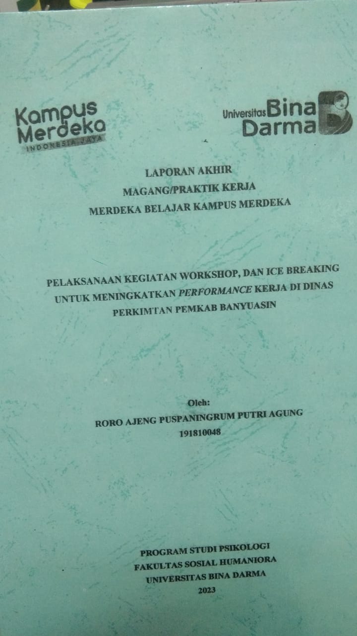 Cover PELAKSANAAN KEGIATAN WORKSHOP, DAN ICE BREAKING UNTUK MENINGKATKAN PERFOMANCE KERJA DI DINAS PERKIMTAN PEMKAB BANYUASIN / RORO AJENG PUSPANINGRUM PUTRI AGUNG
