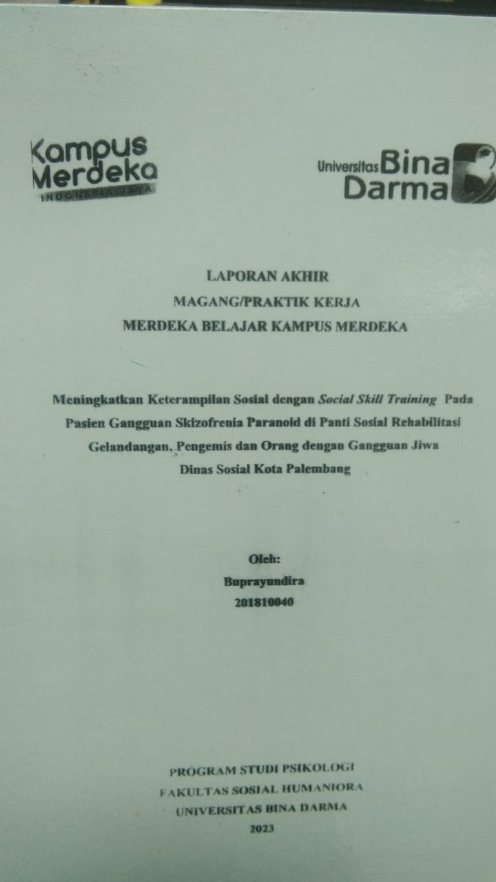 Cover MEINGKATKAN KETERAMPILAN SOSIAL DENGAN SOCIAL SKILL TRAINING PADA PASIEN GANGGUAN SKIZOFRENIA PARANOID DI PANTI SOSIAL REHABILITASI GELANDANGAN, PENGEMIS DAN ORANG DENGAN GANGGUAN JIWA DINAS SOSIAL KOTA PALEMBANG / BUPRAYUNDIRA