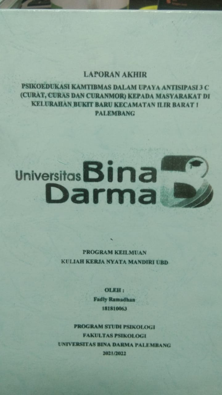 Cover PSIKOEDUKASI KAMTIBMAS DALAM UPAYA ANTISIPASI 3 C (CURAT, CURAS DAN CURANMOR) KEPADA MASYARAKAT DI KELURAHAN BUKIT BARU KECAMATAN ILIR BARAT 1 PALEMBANG / FADLY RAMADHAN