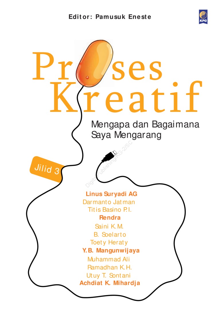 Cover PROSES KREATIF, Jilid 3 :  Mengapa dan Bagaimana Saya Mengarang / S. Takdir Alisjahbana, Subagio Sastrowardoyo, Dll