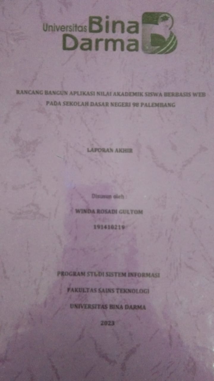 Cover RANCANGAN BANGUNAN APLIKASI NILAI AKADEMI SISWA BERBASIS WEB PADA SEKOLAH DESAR NEGERI 98 PALEMBANG / WINDA ROSADI GULTOM