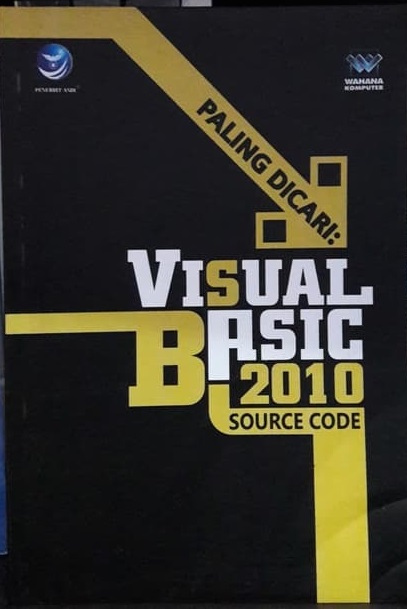 Cover PALING DICARI VISUAL BASIC 2010 SOURCE CODE / Wahana Komputer
