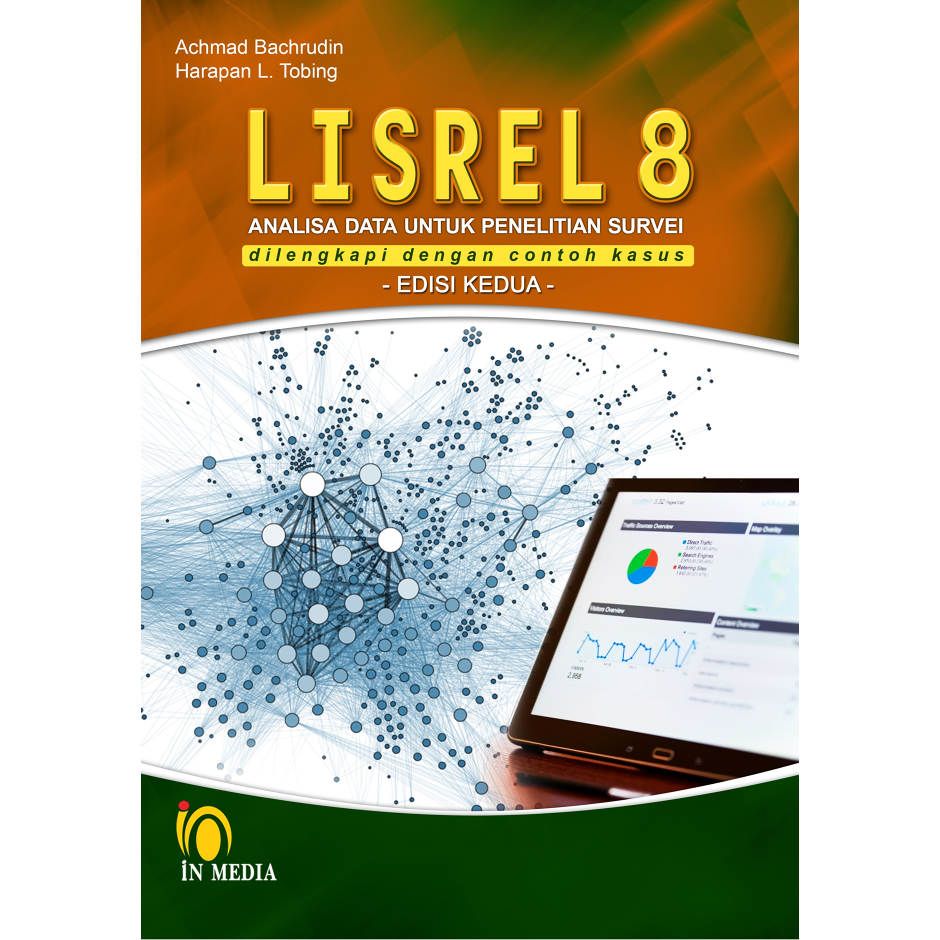Cover Lisrel 8 :  Analisis Data untuk Penelitian Survei dilengkapi dengan contoh kasus edisi kedua / Achmad Bachrudin, Harapan L. Tobing