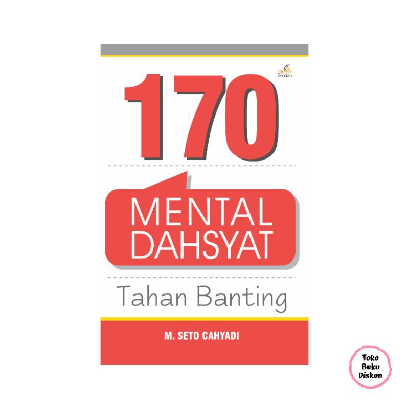 Cover 170 mental dahsyat tahan banting / M. Seto Cahyadi