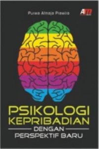 Cover PSIKOLOGI KEPRIBADIAN :  dengan perspektif baru / Purwa Atmaja Prawira ; editor, Rose Kusumaning Ratri