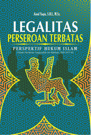 Cover LEGALITAS PERSEROAN TERBATAS :  Perspektif Hukum Islam ( telaah Pemikiran Taqiyyuddin An-Nabhani, 1909-1977) / Ainul Yaqin