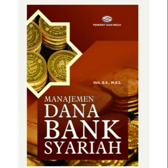 Cover MANAJEMEN DANA BANK SYARIAH / Ikit,