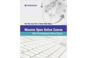 Cover Massive Open Online Course :  Web Pembelajaran Masa Depan / Gde Putu Arya Oka ; I Dewa Kade Tastra