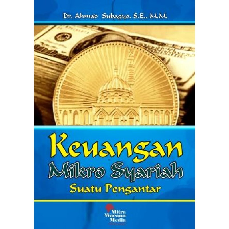 Cover KEUANGAN MIKRO SYARIAH :  suatu pengantar / Ahmad Subagyo
