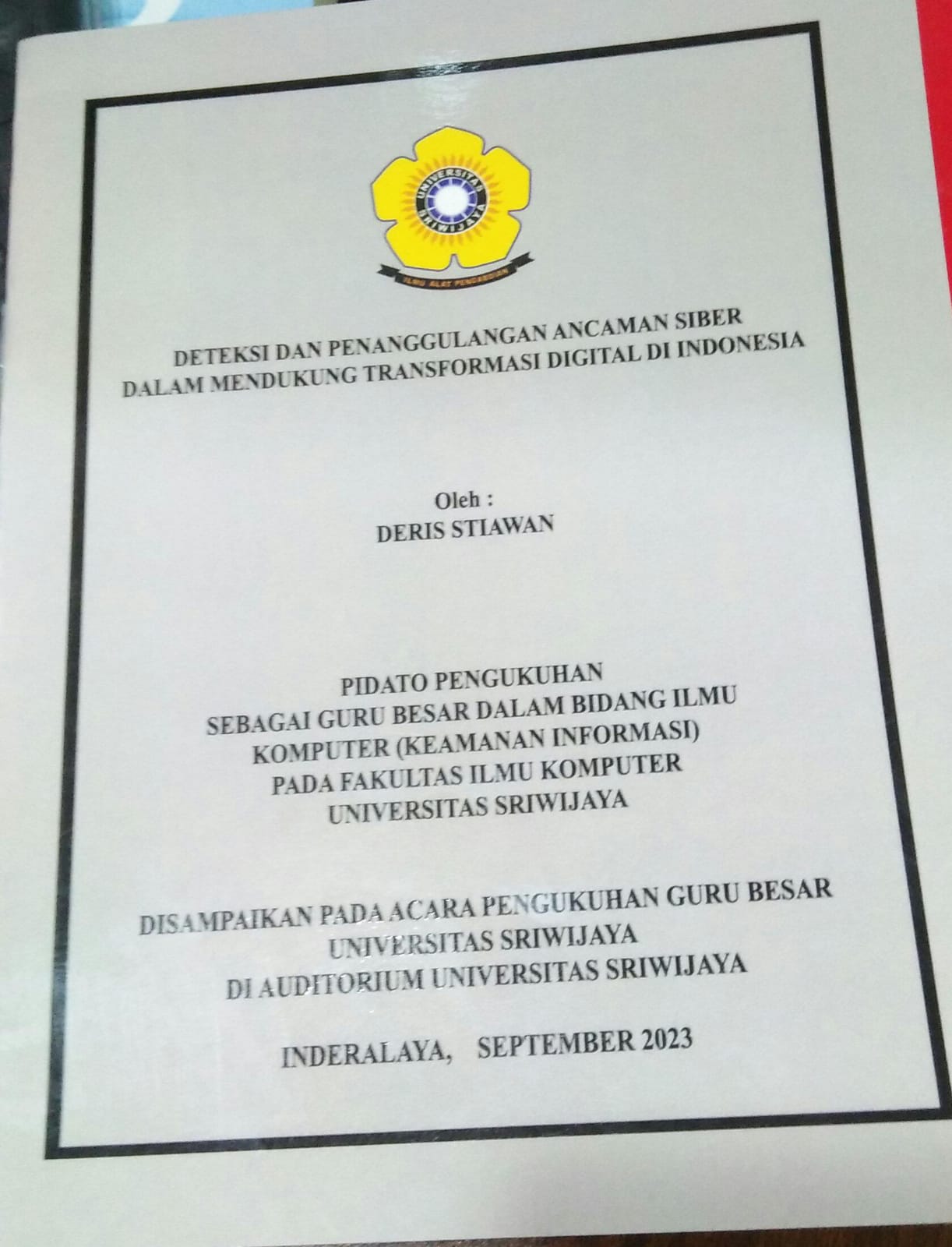 Cover DETEKSI PENANGGULANGAN ANCAMAN SIBER DALAM MENDUKUNG TRANFORMASI DIGITAL DI INDONESIA / Deris Stiawan