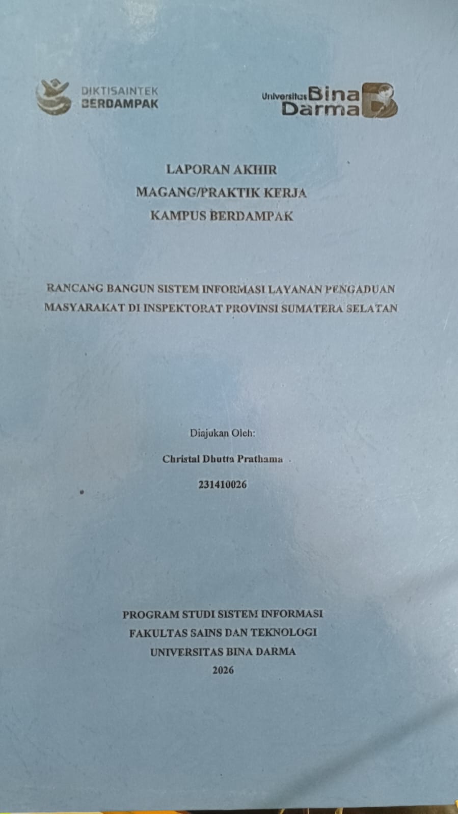 Cover RANCANGAN BANGUN SISTEM INFORMASI LAYANAN PENGADUAN MASYARAKAT DI INSPEKTORAT PROVINSI SUMATERA SELATAN / Christal Dhutta Prathama