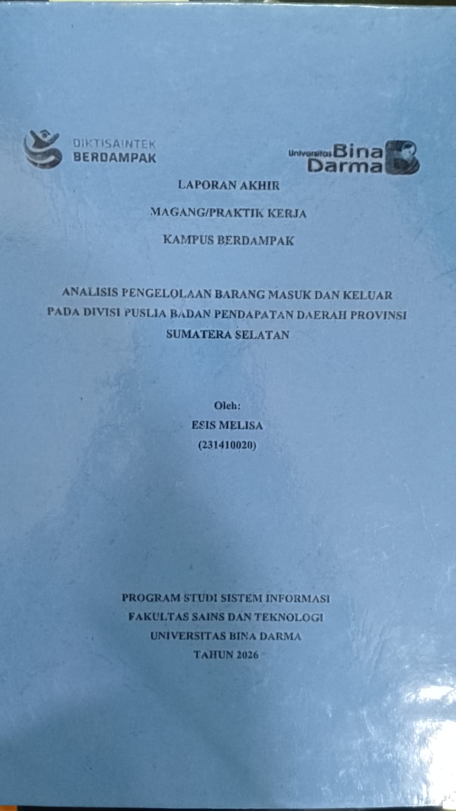 Cover ANALISIS PENGELOLAAN BARANG MASUK DAN KELUAR PADA DIVISI PUSLIA BADAN PENDAPATAN DAERAH PROVINSI SUMATERA SELATAN / ESIS MELISA