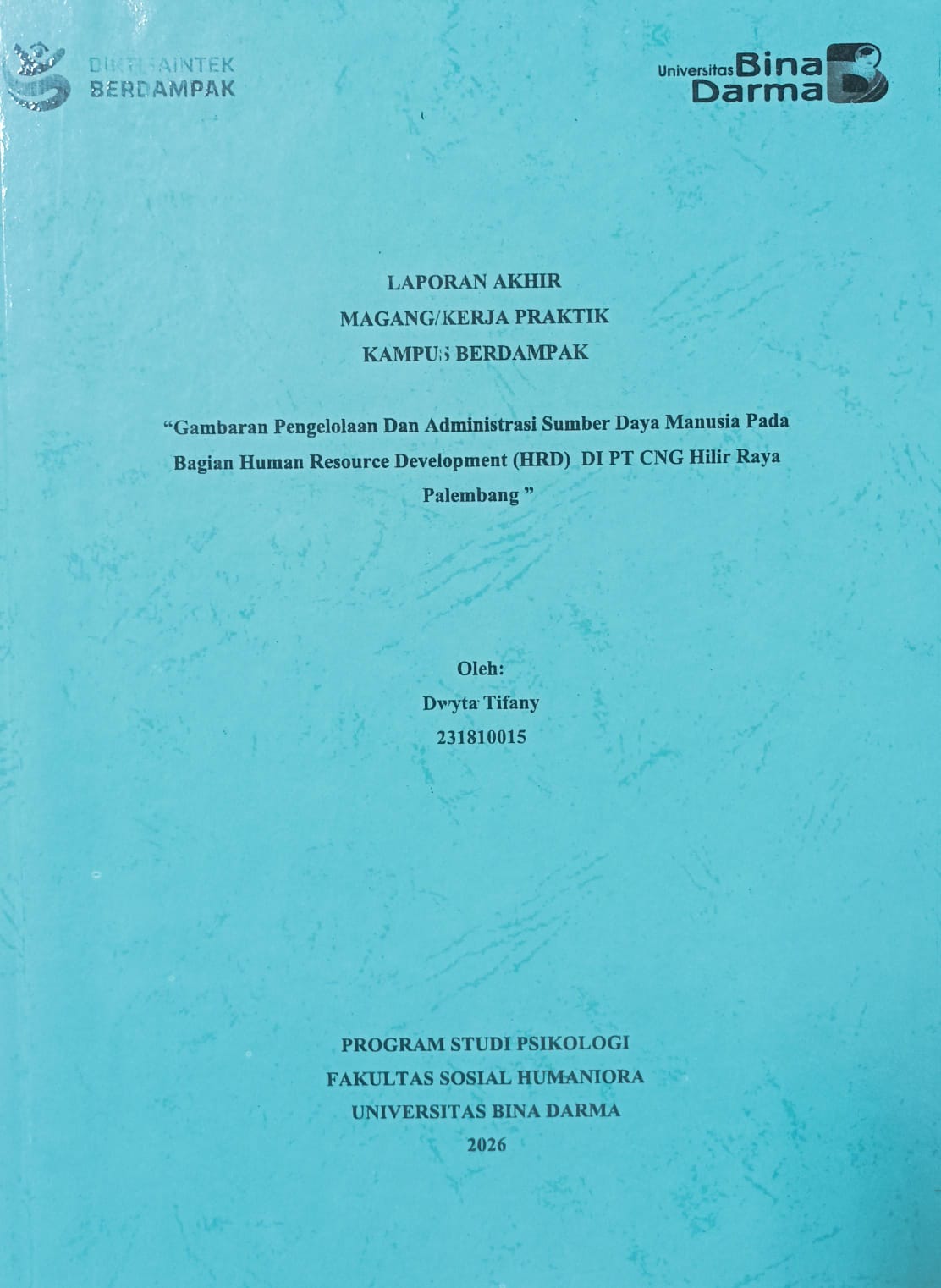 Cover Gambaran Pengelolaan Dan Administrasi Sumber Daya Manusia Pada Bagian Human Resource Development (HRD) DI PT CNG Hilir Raya Palembang / DWYTA TIFANY