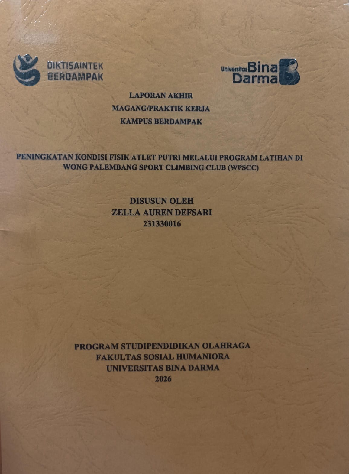Cover PENINGKATAN KONDISI FISIK ATLET PUTRI MELALUI PROGRAM LATIHAN DI WONG PALEMBANG SPORT CLIMBING CLUB (WPSCC) / ZELLA AUREN DEFSARI