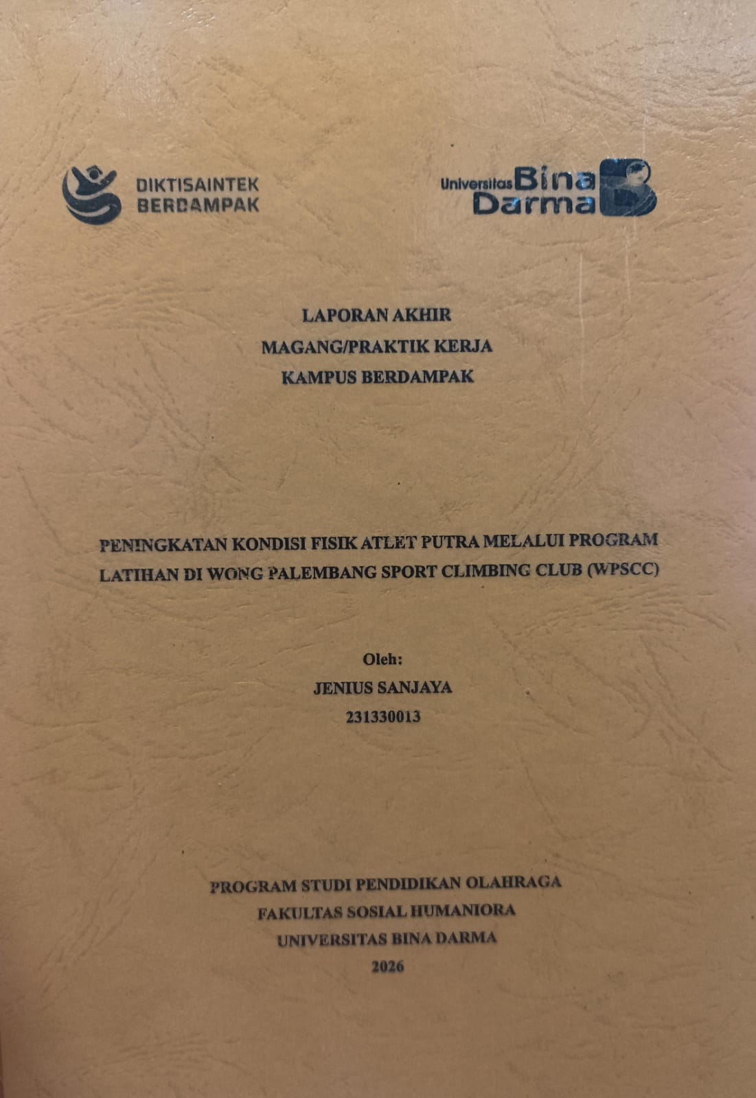 Cover PENINGKATAN KONDISI FISIK ATLET PUTRA MELALUI PROGRAM LATIHAN DI WONG PALEMBANG SPORT CLIMBING CLUB (WPSCC) / JENIUS SANJAYA